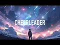 Porter Robinson - Cheerleader (Lyrics) Au5 Flip
