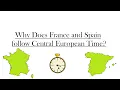 Why France and Spain No Longer Follow Greenwich Mean Time