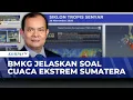 BMKG Imbau Warga Waspada Siklon Tropis Senyar Buntut Cuaca Ekstrem Sumatera | KOMPAS SIANG