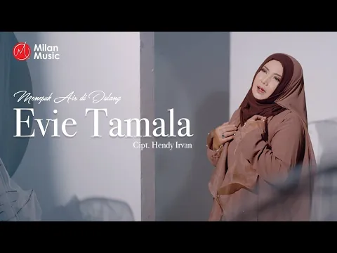 Download MP3 Evie Tamala - Menepuk Air Didulang (Official Music Video)