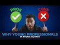 YOUNG PROFESSIONALS IN PROVIDENCE RHODE ISLAND PROS VS CONS