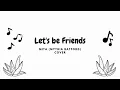 Download Lagu Let's be Friends! - Mita (Mythia Batford) Cover