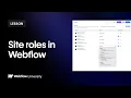 Site roles in Webflow - Webflow tutorial