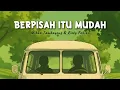 Rizky Febian & Mikha Tambayong - Berpisah Itu Mudah (VIDEO LIRIK)