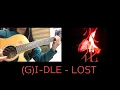 (여자)아이들((G)I-DLE) - LOST [Guitar Cover]
