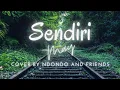 Lagu SENDIRI - MAY | COVER BY NDONDO AND FRIENDS (PIANO\u0026VOCAL)