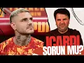 SORUN SADECE ICARDI Mİ?