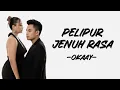 Download Lagu Okaay - Pelipur Jenuh Rasa (Lirik/Lyric Lagu Indonesia)