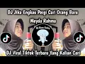 Lagu DJ JIKA ENGKAU PERGI CARI ORANG BARU -  MEYDA RAHMA VIRAL TIKTOK TERBARU YANG KALIAN CARI !!
