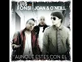 Luis Fonsi - Aunque estes con el (Remix).wmv