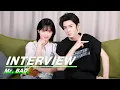 Lagu Interview: Chen Zheyuan And Shen Yue Like Pig And Dog🤣 | Mr. BAD | 我的反派男友 | iQIYI