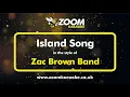 Zac Brown Band - Island Song - Karaoke Version from Zoom Karaoke