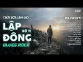 Lagu LẬP ĐÔNG - ROCK VERSION | RÔ TI | NHẠC HOT TIKTOK 2025 | TRỜI VỘI LÀM GIÓ LẬP ĐÔNG LÁ KIA THAY MÀU