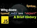 Why is typeof null object Netscape Source Code Dive