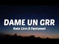 Download Lagu Fantomel x ‪Kate Linn‬ - Dame Un Grrr (Lyrics) \