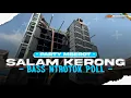 Download Lagu DJ SALAM KERONG BASS NTROTOK PARTY MBEROT  VIRAL DI TIKTOK ❗ENAK BUAT KARNAVAL | ALFIN REVOLUTION