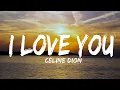 Download Lagu Céline Dion - I Love You (Lyrics)