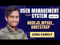 User management system part-2 Best beginner project with node bootstrap and mysql codefamily