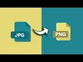 How to Convert JPG To PNG Image With A Transparent Background