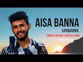 Download Lagu Aisa Banna Sanwarna – A Soulful Tribute to Nusrat Fateh Ali Khan