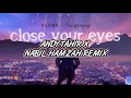 Download Lagu FULLBASS!!! CLOSE YOUR EYES ( Andy Tahir X Nabil Hamzah ) Nw 2k22