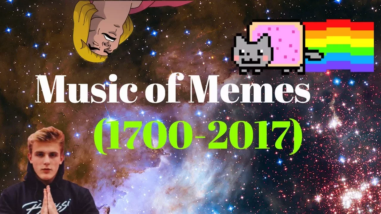 Music of Memes **REMASTERED** (1700-2017)