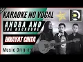 Download Lagu ANDRA AND THE BACKBONE - HIKAYAT CINTA, Karaoke Tanpa Vocal (Musik Asli).
