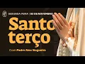 Lagu Santo Terço - Segunda-feira - 03 de novembro