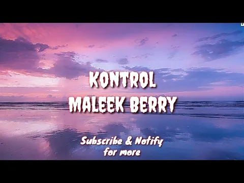 Download MP3 Kontrol (Lyric) - Maleek Berry