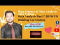 Data Science with Python Data Analysis Part 7 HOW TO Building Correlation More Data More Accuracy