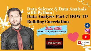 Data Science with Python Data Analysis Part 7 HOW TO Building Correlation More Data More Accuracy