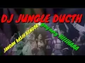 Download Lagu Dj JUNGLE DUTCH 2019               GOYANG JANGAN KASIH KENDOR.(full bass)