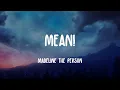Madeline The Person - MEAN! (Lyrics)
