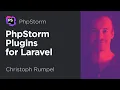 PhpStorm plugins for Laravel - Episode 3 PhpStorm Tips with Christoph Rumpel