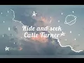 Hide and seek - Catie Turner (slowed and reverb)