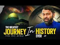 Download Lagu The Greatest Journey in History EVER | Isra wal Meraj - Dr. Yasir Qadhi