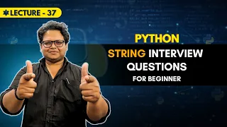 Most Asked Python String Questions Part - 5 Interview Questions Zero to Placement