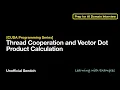 CUDA Programming Series Thread Cooperation and Vector Dot Product Calculation