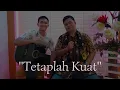 Download Lagu Tetaplah Kuat (Official Video)
