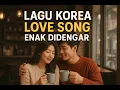 Download Lagu 💔 lagu Korea enak di dengar tahun 2025 | Korea love song #Korealovesong #LaguSedih #song #ost