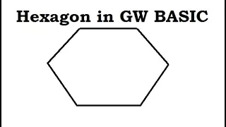Hexagon Construction with GW Basic Program is Very Simple GW BASIC Programing Tutorial