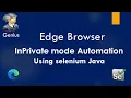 Edge Browser Automation How to automate in Inprivate mode using selenium Selenium Java