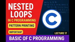 Nested Loops in C Programming Pattern Printing Basic of C Programming