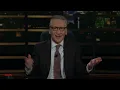 New Rule Let the Population Collapse Real Time with Bill Maher HBO