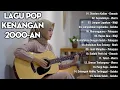 Lagu Lagu Pop Kenangan Indonesia 2000-an Akustik Cafe | Playlist Full Album Petikan Senja