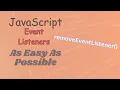 As Easy As Possible Remove Event Listeners in JavaScript