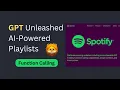 Unleash GPT s Power Generate Spotify Playlists in Python Function Calling Tutorial