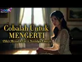 Lagu Cobalah Untuk Mengerti – Lagu Lawas Obbie Messakh | Nostalgia yang Tak Terlupakan Cover TUNE7X