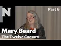 Lagu Mary Beard: The Twelve Caesars, Part 6
