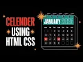 How To Create A Celender Using HTML CSS